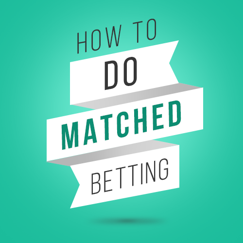 How to do Matched Betting