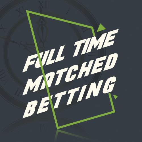 Full time Matched Betting
