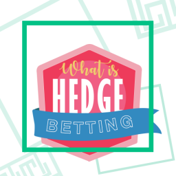 What is hedge betting?