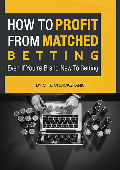 How to Profit from Matched Betting by Mike Cruickshank — Book Cover — Front Page