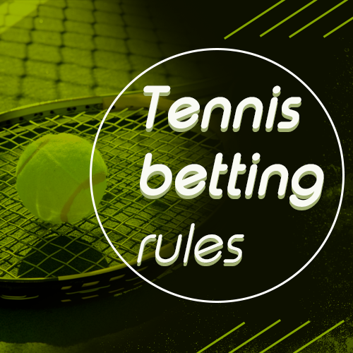 Tennis betting rules