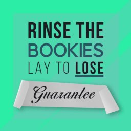 Rinse the Bookies lay to Lose Guarantee